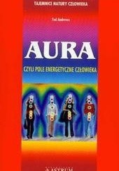 Okładka książki Aura czyli pole energetyczne człowieka Ted Andrews
