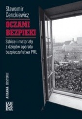 Okładka książki Oczami bezpieki Sławomir Cenckiewicz