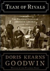 Okładka książki Team of Rivals : The Political Genius of Abraham Lincoln Doris Kearns Goodwin