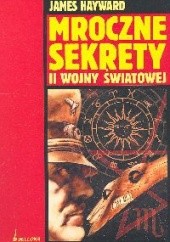 Okładka książki Mroczne sekrety II wojny światowej