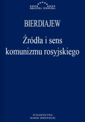 Okładka książki Źródła i sens komunizmu rosyjskiego Mikołaj Bierdiajew