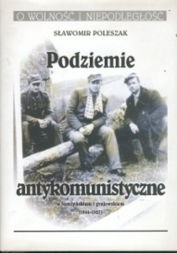 Podziemie antykomunistyczne w Łomżyńskiem i Grajewskiem
