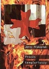 Okładka książki PROCES TEMPLARIUSZY Jerzy Prokopiuk