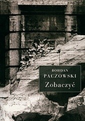 Okładka książki Zobaczyć Bohdan Paczowski
