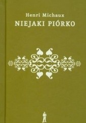 Okładka książki Niejaki Piórko Henri Michaux