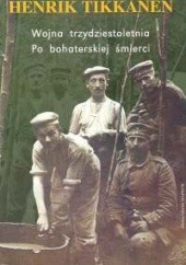 Okładka książki Wojna trzydziestoletnia. Po bohaterskiej śmierci Henrik Tikkanen