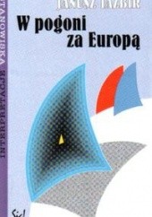 Okładka książki W pogoni za Europą Janusz Tazbir