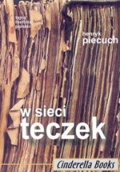 Okładka książki W sieci teczek Henryk Piecuch
