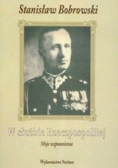 Okładka książki W służbie Rzeczpospolitej Stanisław Bobrowski