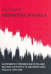 Okładka książki Srebrniki Judasza Jacek Wilamowski