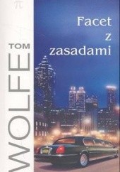 Okładka książki Facet z zasadami Tom Wolfe