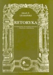 Okładka książki Retoryka dawna Jakub Z. Lichański