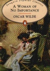 Okładka książki A Woman of No Importance Oscar Wilde
