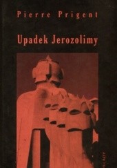 Okładka książki Upadek Jerozolimy Pierre Prigent
