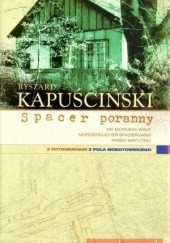 Okładka książki Spacer poranny Ryszard Kapuściński