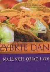 Okładka książki Szybkie dania na lunch, obiad i kolację Zuzanna Wiciejowska