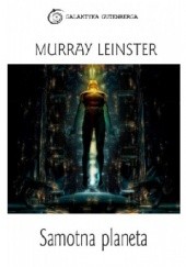 Okładka książki Samotna planeta Murray Leinster