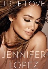 Okładka książki True Love Jennifer Lopez