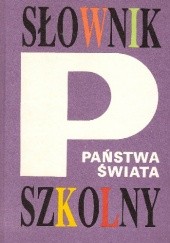 Okładka książki Słownik szkolny. Państwa świata Tadeusz Mołdawy