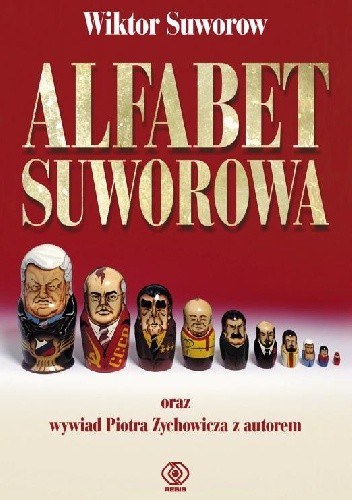 Okładka książki Alfabet Suworowa Wiktor Suworow, Piotr Zychowicz