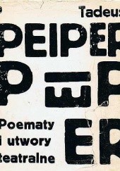 Okładka książki Poematy i utwory teatralne Tadeusz Peiper