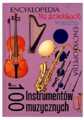 Okładka książki 100 Instrumentów muzycznych. praca zbiorowa