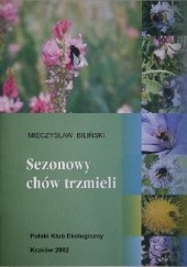 Okładka książki Sezonowy chów trzmieli. Mieczysław Biliński