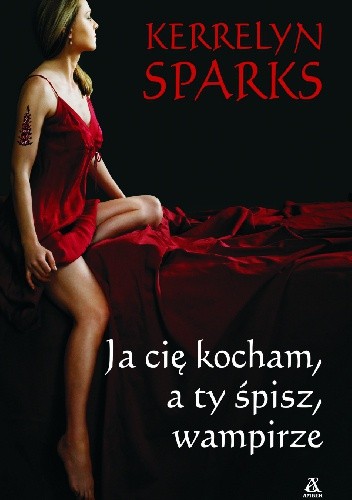 Okładka książki Ja cię kocham, a ty śpisz, wampirze Kerrelyn Sparks
