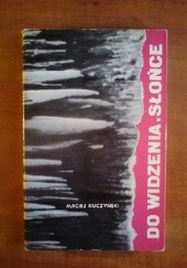 Okładka książki Do widzenia, słońce Maciej Kuczyński