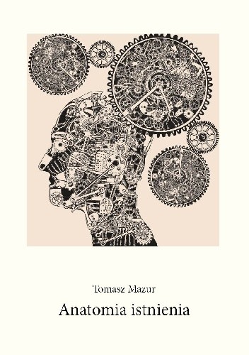 Okładka książki Anatomia istnienia Tomasz Mazur