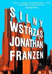 Okładka książki Silny wstrząs Jonathan Franzen