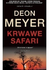 Okładka książki Krwawe safari Deon Meyer