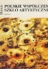 Okładka książki Polskie współczesne szkło artystyczne Paweł Banaś