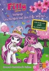 Okładka książki Filly Witchy. Verhexte Geschichten mit den Filly Witchys Judith Hüller, Ulla Nedebock