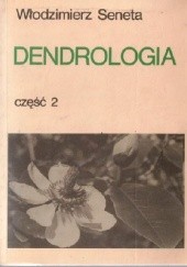 Okładka książki Dendrologia. Część 2 Włodzimierz Seneta
