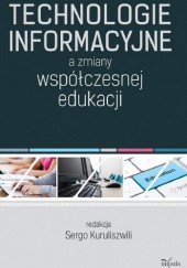 Okładka książki Technologie informacyjne a zmiany współczesnej edukacji