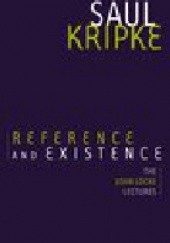 Okładka książki Reference and Existence: The John Locke Lectures Saul Aaron Kripke