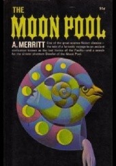 Okładka książki The Moon Pool Abraham Merritt