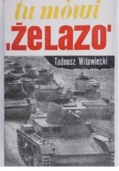 Okładka książki Tu mówi "Żelazo" Tadeusz Witkowiecki