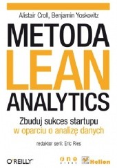 Metoda Lean Analytics. Zbuduj sukces startupu w oparciu o analizę danych