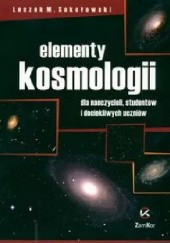 Okładka książki Elementy kosmologii Leszek Sokołowski