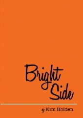 Okładka książki Bright Side Kim Holden