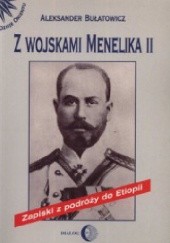 Okładka książki Z wojskami Menelika II. Zapiski z podróży do Etiopii Aleksander Bułatowicz