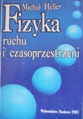 Okładka książki Fizyka ruchu i czasoprzestrzeni Michał Heller