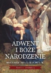Okładka książki Adwent i Boże Narodzenie - dzieci poznają Beata Legutko, Marta Wielek