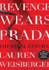 Okładka książki Revenge Wears Prada: The Devil Returns Lauren Weisberger