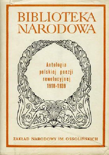 Antologia polskiej poezji rewolucyjnej 1918-1939