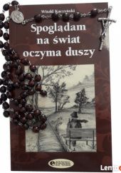 Okładka książki Spoglądam na świat oczyma duszy Witold Kaczyński