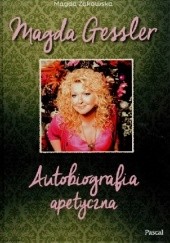 Okładka książki Magda Gessler. Autobiografia apetyczna Magda Gessler