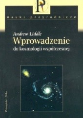 Okładka książki Wprowadzenie do kosmologii współczesnej Andrew Liddle
